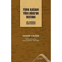 Türk Kağanı Yüce Oğuz’un Destanı - Cihangir Kızılözen - Altınordu Yayınları