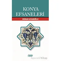 Konya Efsaneleri - Osman Avanoğlu - Çimke Yayınevi