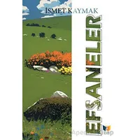 Efsaneler - İsmet Kaymak - Ateş Yayınları