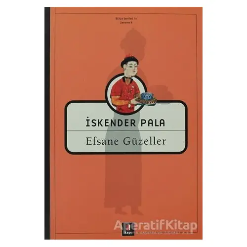 Efsane Güzeller - İskender Pala - Kapı Yayınları