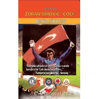 Zoran Simoviç Çoçe - Benim Hikayem - Milorad Siyiç - Efsus Yayınları