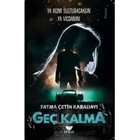 Geç Kalma - Fatma Çetin Kabadayı - Efsus Yayınları