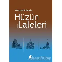 Hüzün Laleleri - Osman Bahadır - Meşe Kitaplığı