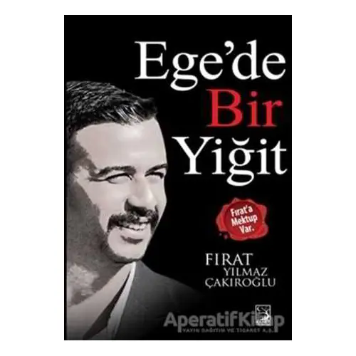 Ege’de Bir Yiğit - Fırat Yılmaz Çakıroğlu - Kamer Yayınları