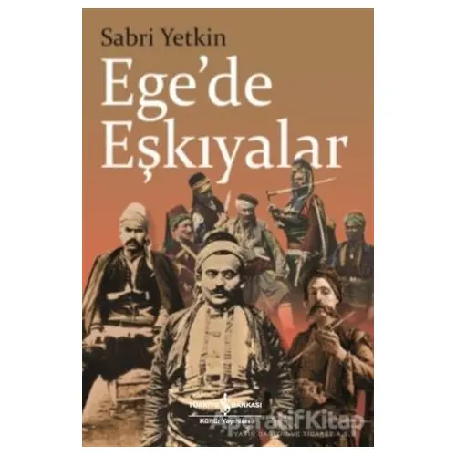 Egede Eşkıyalar - Sabri Yetkin - İş Bankası Kültür Yayınları