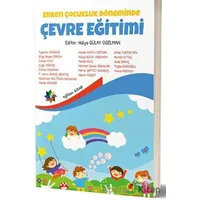 Erken Çocukluk Döneminde Çevre Eğitimi - Nazım Kaşot - Eğiten Kitap