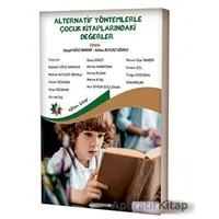 Alternatif Yöntemlerle Çocuk Kitaplarındaki Değerler - Kolektif - Eğiten Kitap