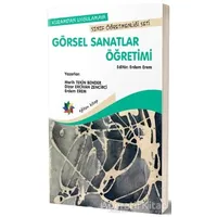 Kuramdan Uygulamaya Sınıf Öğretmenliği Seti - Görsel Sanatlar Öğretimi