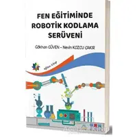 Fen Eğitiminde Robotik Kodlama Serüveni - Nevin Kozcu Çakır - Eğiten Kitap