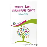 Topluma Hizmet Uygulamaları Rehberi - Kudret Aykırı - Eğiten Kitap