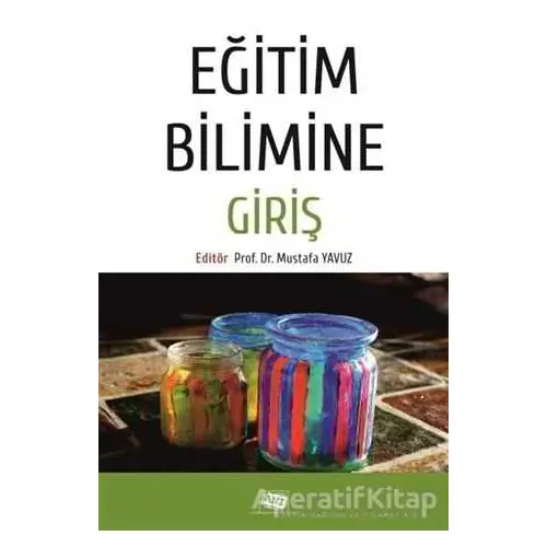 Eğitim Bilimine Giriş - Mustafa Yavuz - Anı Yayıncılık