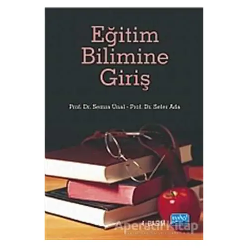 Eğitim Bilimine Giriş (Semra Ünal) - Sefer Ada - Nobel Akademik Yayıncılık