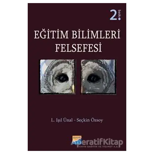 Eğitim Bilimleri Felsefesi - L. Işıl Ünal - Siyasal Kitabevi