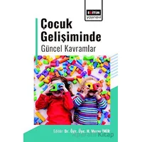 Çocuk Gelişiminde Güncel Kavramlar - H. Merve İmir - Eğitim Yayınevi - Bilimsel Eserler