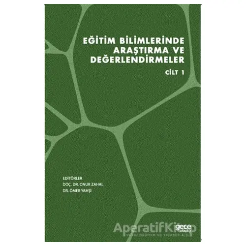 Eğitim Bilimlerinde Araştırma ve Değerlendirmeler Cilt 1 - Onur Zahal - Gece Kitaplığı