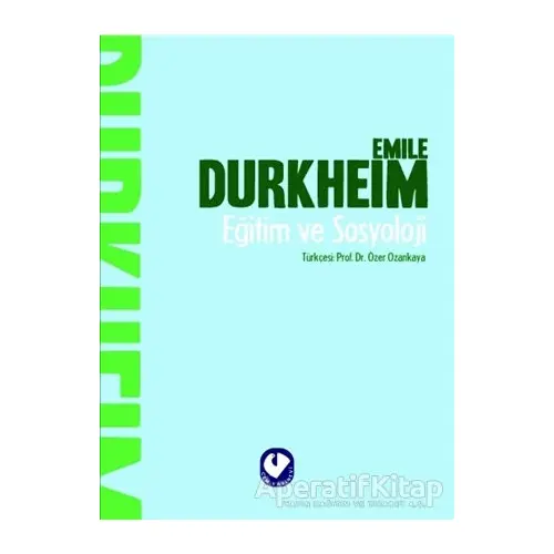 Eğitim ve Sosyoloji - Emile Durkheim - Cem Yayınevi