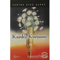 Kardeş Kurşunu - Sabiha Ateş Alpat - Beka Yayınları