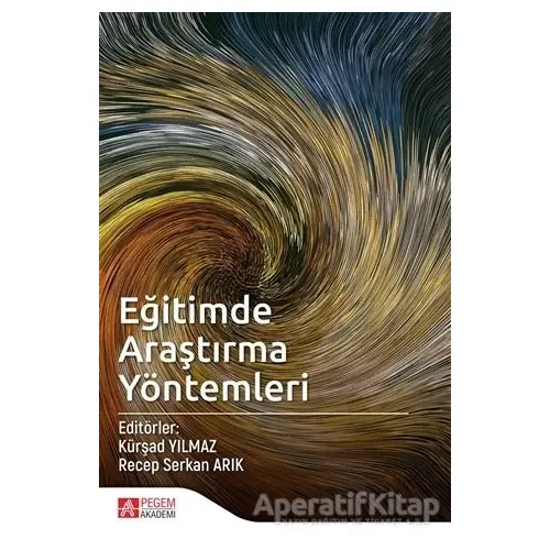 Eğitimde Araştırma Yöntemleri - Kolektif - Pegem Akademi Yayıncılık - Akademik Kitaplar