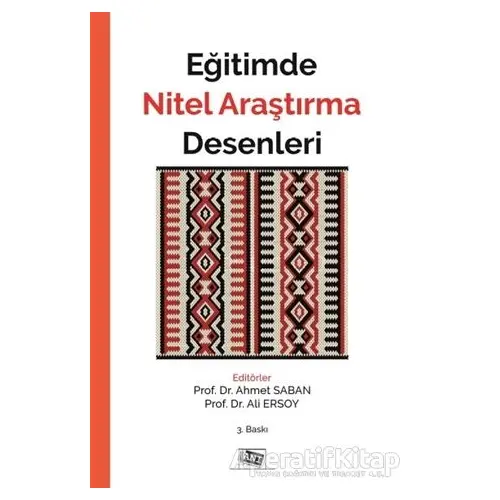 Eğitimde Nitel Araştırma Desenleri - Ahmet Saban - Anı Yayıncılık