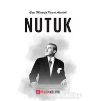 Nutuk - Mustafa Kemal Atatürk - Pegem Akademi Yayıncılık