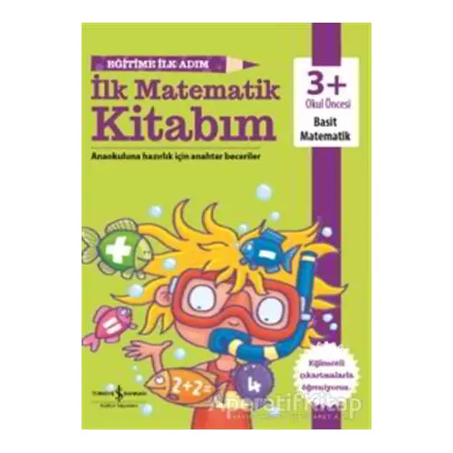 Eğitime İlk Adım - İlk Matematik Kitabım - Kolektif - İş Bankası Kültür Yayınları