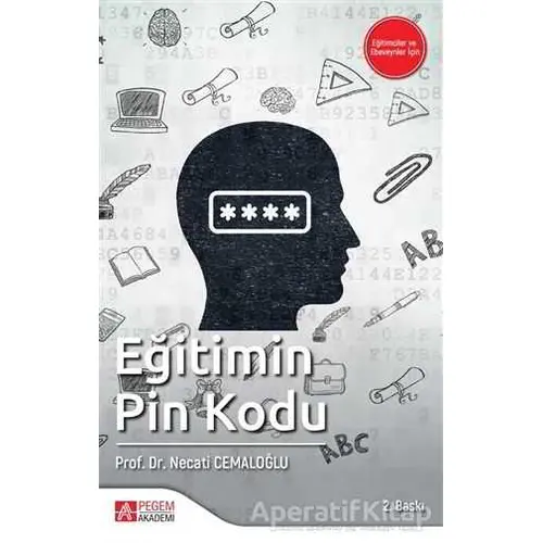 Eğitimin Pin Kodu - Necati Cemaloğlu - Pegem Akademi Yayıncılık