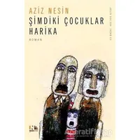 Şimdiki Çocuklar Harika - Aziz Nesin - Nesin Yayınevi