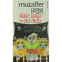 Halo Dayı ve İki Öküz - Muzaffer İzgü - Bilgi Yayınevi