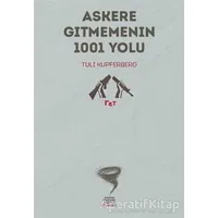 Askere Gitmemenin 1001 Yolu - Tuli Kupferberg - Altıkırkbeş Yayınları