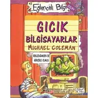 Gıcık Bilgisayarlar - Michael Coleman - Eğlenceli Bilgi Yayınları