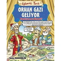 Orhan Gazi Geliyor Korktun mu Bizans? - Eğlenceli Tarih