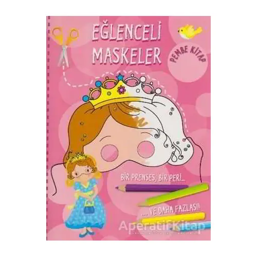 Eğlenceli Maskeler - Pembe Kitap - Kolektif - Parıltı Yayınları