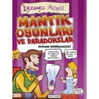 Mantık Oyunları ve Paradokslar - Serhan Büyükkeçeci - Eğlenceli Bilgi Yayınları