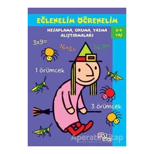 Eğlenelim Öğrenelim 8-9 Yaş - Kolektif - Pia Çocuk Yayınları