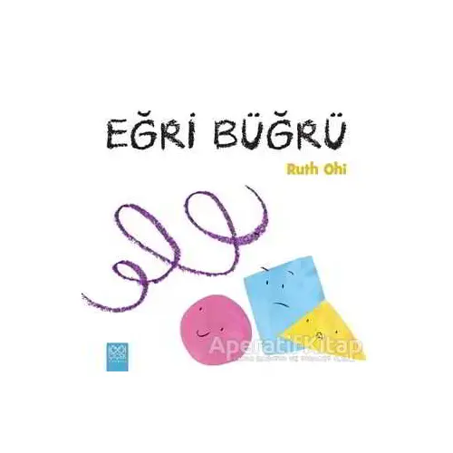 Eğri Büğrü - Ruth Ohi - 1001 Çiçek Kitaplar