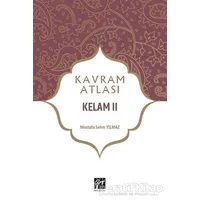 Kelam 2 - Kavram Atlası - Mustafa Selim Yılmaz - Gazi Kitabevi