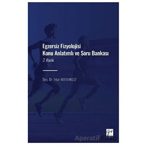 Egzersiz Fizyolojisi Konu Anlatımlı Soru Bankası - İrfan Marangoz - Gazi Kitabevi