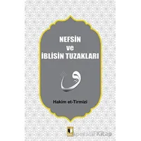 Nefsin ve İblisin Tuzakları - Hakim Tirmizi - Ehil Yayınları