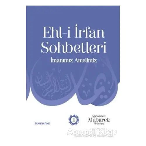 Ehl-i İrfan Sohbetleri - Kolektif - Semerkand Yayınları