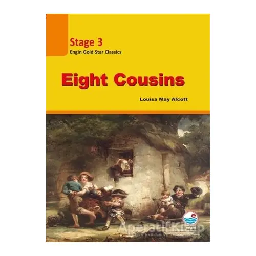 Eight Cousins (Cdli) - Stage 3 - Louisa May Alcott - Engin Yayınevi