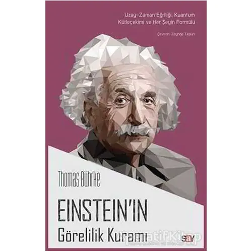 Einstein’ın Görelilik Kuramı - Thomas Bührke - Say Yayınları