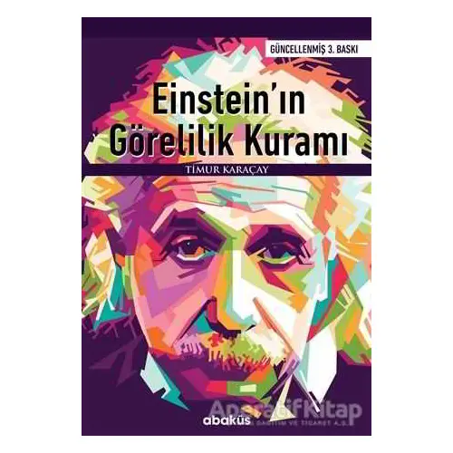 Einstein’ın Görelilik Kuramı - Timur Karaçay - Abaküs Kitap