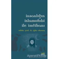 İnsanlığın İslamofobi ile İmtihanı - Ejder Okumuş - Eski Yeni Yayınları