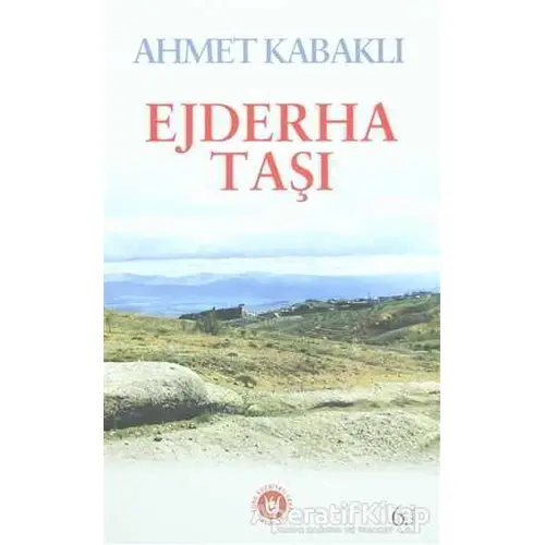 Ejderha Taşı - Ahmet Kabaklı - Türk Edebiyatı Vakfı Yayınları