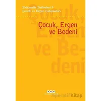 Psikanaliz Defterleri 9- Çocuk ve Ergen Çalışmaları / Çocuk, Ergen ve Bedeni