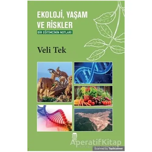 Ekoloji, Yaşam ve Riskler - Veli Tek - Ceren Kitap