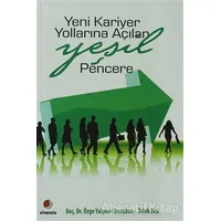 Yeni Kariyer Yollarına Açılan Yeşil Pencere - Özge Yalçıner Ercoşkun - Sinemis Yayınları