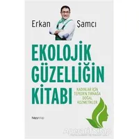 Ekolojik Güzelliğin Kitabı - Erkan Şamcı - Hayykitap