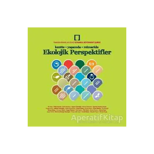 Ekolojik Perspektifler : Kentte, Yaşamda, Mimaride - Ali Akay - TMOBB Mimarlar Odası Yayınları