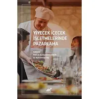 Yiyecek İçecek İşletmelerinde Pazarlama - Burhanettin Zengin - Paradigma Akademi Yayınları